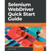 Selenium WebDriver Quick Start Guide