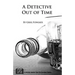A Detective Out of Time