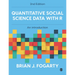 Quantitative Social Science Data with R: An Introduction