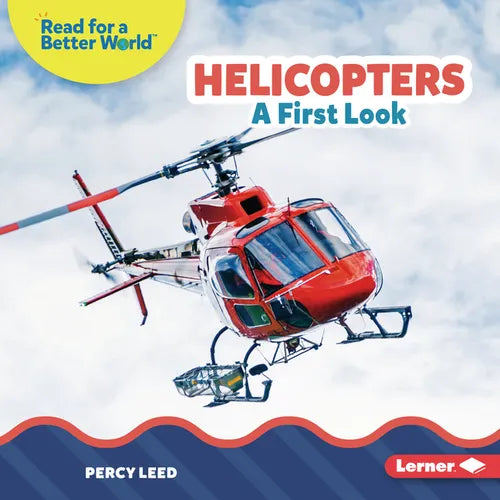 Helicopters: A First Look