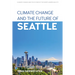 Climate Change and the Future of Seattle