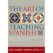 The Art of Teaching Spanish: Second Language Acquisition from Research to PRAXIS