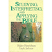 The Studying, Interpreting, and Applying the Bible