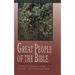 Great People of the Bible: 15 Studies for Individuals or Groups