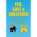 Fed, Safe and Sheltered: Protect Your Family and Thrive Amid Tough Times