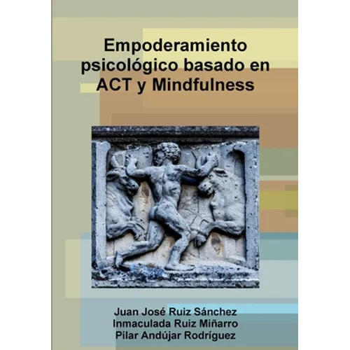 Empoderamiento psicológico basado en ACT y Mindfulness
