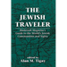 The Jewish Traveler: Hadassah Magazine's Guide to the World's Jewish Communities and Sights