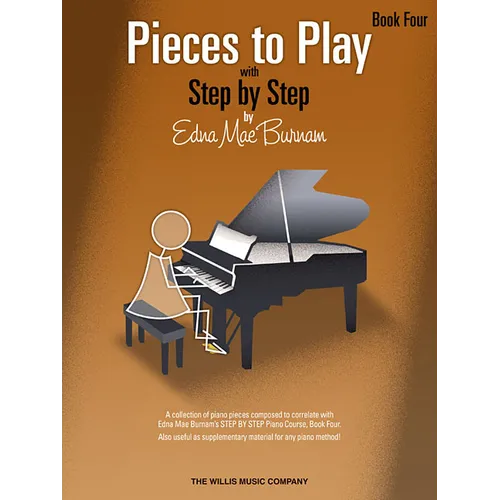 Pieces to Play - Book 4: Piano Solos Composed to Correlate Exactly with Edna Mae Burnam's Step by Step - Paperback
