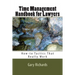 Time Management Handbook for Lawyers: How-to Tactics That Really Work