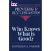 Proverbs and Ecclesiastes: Who Knows What Is Good?