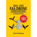 2024 - 2025 FAA Drone License Exam Guide: A Simplified Approach to Passing the FAA Part 107 Drone License Exam at a sitting With Test Questions and An