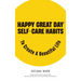 Happy Great Day(R): Self-Care Habits to Create a Beautiful Life