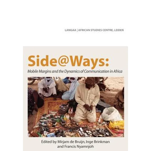 Side@Ways: Mobile Margins and the Dynamics of Communication in Africa