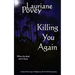 Killing You Again