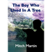 The Boy Who Lived In A Tree