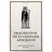 Fragmentos de evangelios apócrifos: Nueva edición con Letra Grande