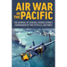 Air War in the Pacific: The Journal of General George Kenney, Commander of the Fifth US Air Force