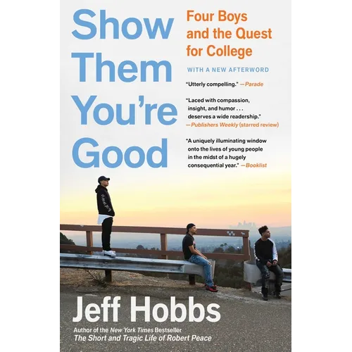 Show Them You're Good: Four Boys and the Quest for College