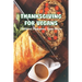 Thanksgiving for vegans: Traditional Thanksgiving Vegan Recipes