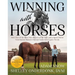 Winning with Horses: How One of the Best Polo Players of All Time and a Sport Horse Veterinarian Balance Human Goals with Equine Needs