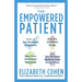 The Empowered Patient: How to Get the Right Diagnosis, Buy the Cheapest Drugs, Beat Your Insurance Company, and Get the Best Medical Care Every Time