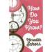 How Do You Know?
