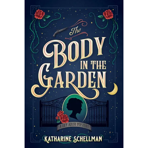The Body in the Garden: A Lily Adler Mystery