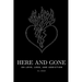 Here and Gone - On Love, Loss, and Addiction