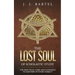 The Lost Soul of Scholastic Study: The Practical Core and Guidance to Mastery of Every Subject