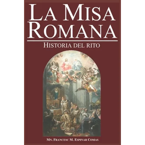 La Misa Romana: Historia del rito