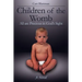 Children of the Womb: All are Precious in God's Sight