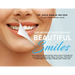 The Hidden Truth Behind Beautiful Smiles: The secrets to enhancing your teeth to produce an exquisite, engaging smile that will positively transform y