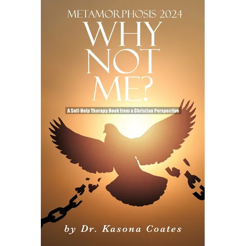 Metamorphosis 2024: A Self-Help Therapy Book from a Christian Perspective