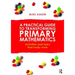 A Practical Guide to Transforming Primary Mathematics: Activities and Tasks That Really Work