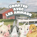 Compter avec les Animaux: Un livre de comptines amusant et simple pour apprendre à compter: apprenez les chiffres de 1 à 10 avec des animaux ado