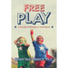 Free Play: A Decade of Writings on Youth Sports