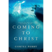 Coming To Christ: And So You Will Bear Testimony To Me