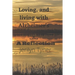 Loving, and Living with Alzheimer's: A Reflection