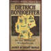 Dietrich Bonhoeffer: In the Midst of Wickedness