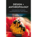 Design + Anthropology: Converging Pathways in Anthropology and Design