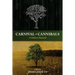 Carnival of Cannibals: A modern pastoral