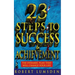 23 Steps to Success and Achievement: The dynamic plan that will change your life