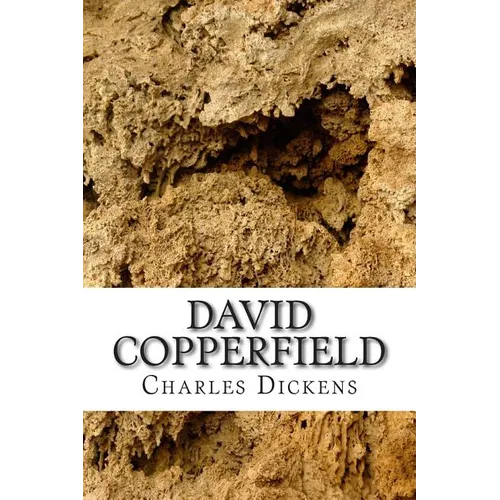 David Copperfield: (Charles Dickens Classics Collection)