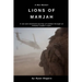 Lions of Marjah: Combat As I Saw It