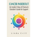 Cancer InsideOut: An Insider's View of Chemo & Outsider's Guide for Support
