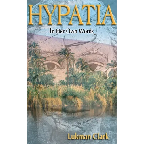 Hypatia: In Her Own Words