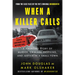 When a Killer Calls: A Haunting Story of Murder, Criminal Profiling, and Justice in a Small Town