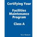 Certifying Your Maintenance First Class - Facilities