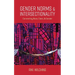 Gender Norms and Intersectionality: Connecting Race, Class and Gender