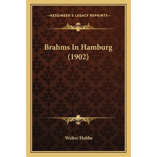 Brahms In Hamburg (1902)